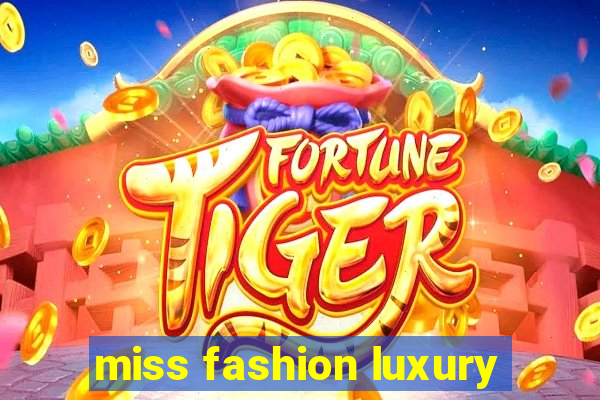 miss fashion luxury